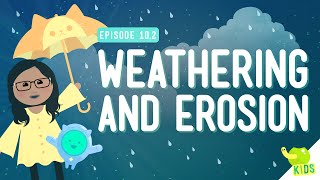 Weathering and Erosion Crash Course Kids 102 [upl. by Naillil867]