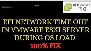 Fix EFI Network Timeout in ESXI Server [upl. by Halludba709]