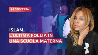 ISLAM L’ULTIMA FOLLIA IN UNA SCUOLA MATERNA [upl. by Noterb]