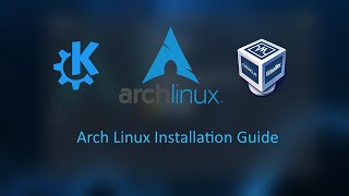 Arch Installation Guide KDE Plasma and Virtualbox Guest Additions Setup [upl. by Lyrred]