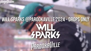 Will Sparks Parookaville 2024  Drops Only PLAYED A LOT OF NEW MUSIC [upl. by Aihsiym655]