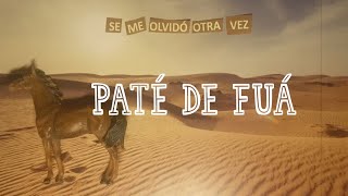 Paté de Fuá  Se Me Olvidó Otra Vez Lyric Video [upl. by Kellsie]