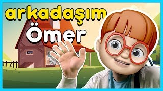 Arkadaşım Ömer  Meslekleri Öğreten Çocuk Şarkısı [upl. by Byler]