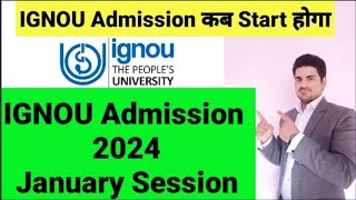 Ignou Admission 2024 January Session I IGNOU New Admission 2024 I IGNOU Jan 2024 Admission Date [upl. by Eeladnerb]