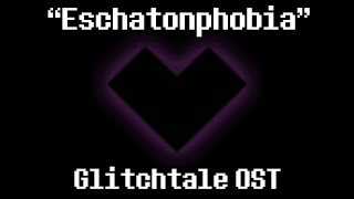 quotEschatonphobiaquot  Glitchtale Game Over Part 2 OST Composed by Nevan Dove [upl. by Nekcerb]