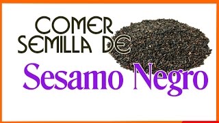 7 Razones Para Empezar a Comer Semillas de Sésamo Negro [upl. by Heloise]