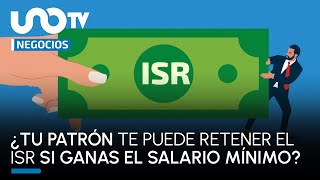 ¿Tu patrón te puede retener ISR si ganas el salario mínimo [upl. by Neall]