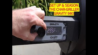 SetUp and Seasoning the CharGriller Gravity 980 [upl. by Ilrebmyk355]