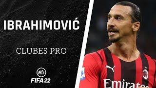 ⚽ FIFA 22  Cómo hacer a IBRAHIMOVIĆ en CLUBES PRO ✔️ [upl. by Jenks860]