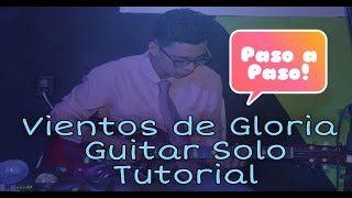 Vientos de Gloria New Wine Solo de Guitarra Tutorial [upl. by Coco158]