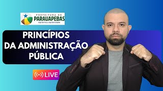 PRINCÍPIOS DA ADMINISTRAÇÃO PÚBLICA  AUXILIAR ADMINISTRATIVO PARAUAPEBAS 2023  AULA 01 [upl. by Rollin38]