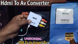 Mini Hdmi To Av Converter Unboxing  How To Connect Smartphone To OLD TV LED TV HDTV  Hdmi to Av [upl. by Inaj]