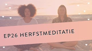 EP 26 Herfstmeditatie [upl. by Leta]