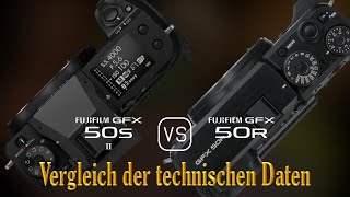 Fujifilm GFX 50s II vs Fujifilm GFX 50R Ein Vergleich der technischen Daten [upl. by Cerell]