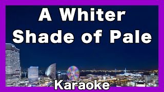 A Whiter Shade of Pale【Karaoke】Procol Harum [upl. by Ellerol561]