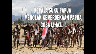 Kepala suku papua menolak ide kemerdekaan papua [upl. by Zizaludba129]