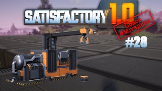 Satisfactory 28 Lets Play [upl. by Metabel209]