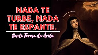 Poema de Santa Teresa Nada te Turbe  Paz Fe y Paciencia en Dios [upl. by Sera]