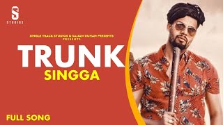 Trunk Lyrical Video Singga  Latest Punjabi Song 2024  New Punjabi Songs 2024 [upl. by Braunstein714]