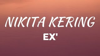 EX  Nikita Kering lyrics [upl. by Constantine]