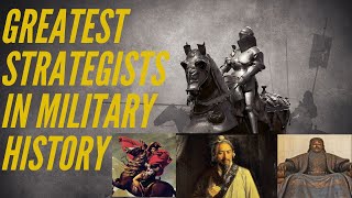 Greatest Strategists In Military History [upl. by Ardisj753]