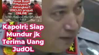 🔴Kapolri Siap mundur jika terbukti Terima Aliran Duit Judi Alamat Projo Projudi bakal di Basmi [upl. by Limoli]