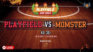 Playfield Cup 2024 PLAYFIELD vs MOMSTER  KU 30 [upl. by Hanselka]