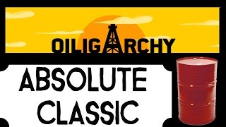 Oiligarchy  Best Oil Game Ever  Absolute Classic [upl. by Arraeic]