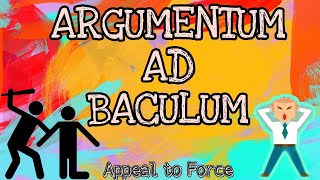 Appeal to Force or Argumentum Ad Baculum [upl. by Eustacia]