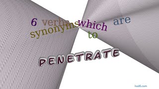 penetrate  8 verbs having the meaning of penetrate sentence examples [upl. by Emee]