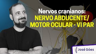 Nervos cranianos NERVO ABDUCENTEMOTOR OCULAR  VI PAR  José Góes [upl. by Rois]