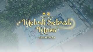 ATHASWARA  Melodi Sebuah Masa Official Music Video [upl. by Esereht]