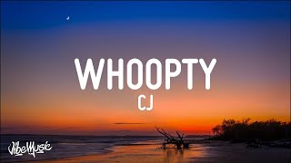 1 HOUR 🕐 CJ  Whoopty Lyrics [upl. by Riesman396]