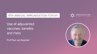 Use of adjuvanted vaccines benefits and risks  Prof Paul van Buynder [upl. by Mariejeanne]