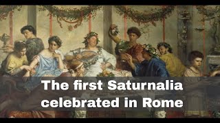 17th December 497 BCE The first Saturnalia festival celebrated in ancient Rome [upl. by Moriarty34]