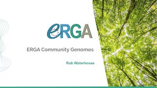 ERGA Community Genomes  Rob Waterhouse BG24 [upl. by Aja]