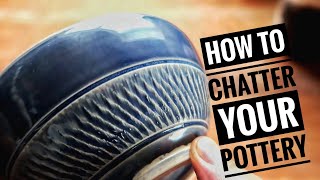 How to Chatter Pottery 👨‍🏫 [upl. by Cosma]