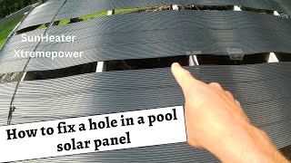 How to fix a hole in a pool solar panel [upl. by Genie]