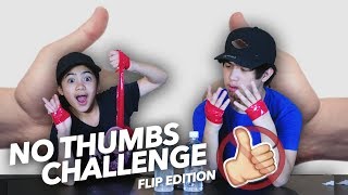 NO THUMBS CHALLENGE FLIP EDITION  Ranz and Niana [upl. by Ahsinor]