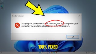 The Program cant start because XINPUT13dll is missing from your computer in Windows 111087 FIX [upl. by Rammaj]