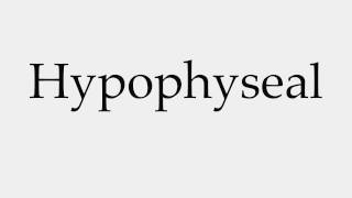 How to Pronounce Hypophyseal [upl. by Susej57]