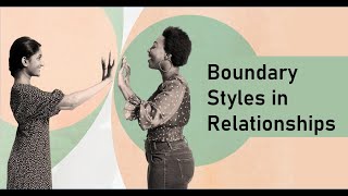 32  SP  Boundary Styles in Relationships [upl. by Bryner901]