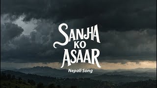 Sanjha ko Asaar [upl. by Nnyluqcaj73]