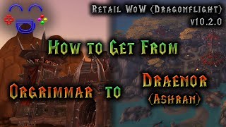 The Fastest Way from Orgrimmar to Ashran  Retail WoW 2024 [upl. by Fiorenze]