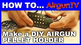 HOW TO make a handy Airgun Pellet Holder [upl. by Dnomso87]