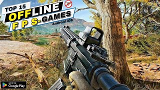 Top 15 Best OFFLINE FPS Games for Android amp iOS 2024 [upl. by Elkraps]