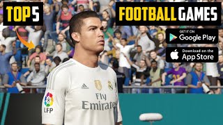 Top 5 NEW amp BEST FOOTBALL Games For Android 😍🔥 2024  5 High Graphics FOOTBALL Games For Android [upl. by Betti]