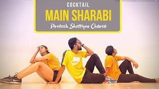 Main Sharabi  Cocktail  Yo Yo Honey Singh  Prateek Shettigar Choreo  Dance Video [upl. by Melita624]