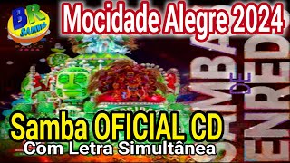 Mocidade Alegre 2024 Samba OFICIAL Versão CD Com Letra Simultânea [upl. by Chafee]