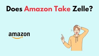 Does Amazon Take Zelle [upl. by Abigael]